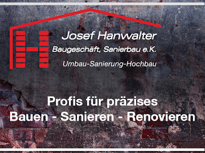 Josef Hanwalter Baugeschäft, Sanierbau e.K.