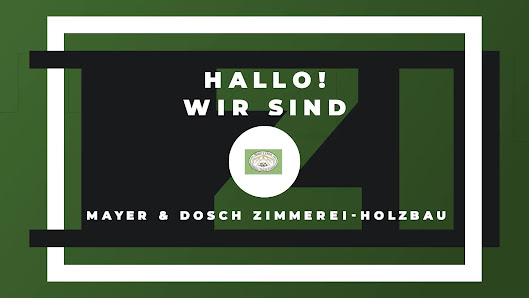 Mayer & Dosch Zimmerei-Holzbau – Bild
