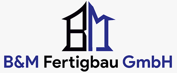 B&M-Fertigbau-Gmbh